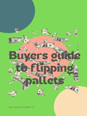 cover image of Buyers guide to flipping pallets